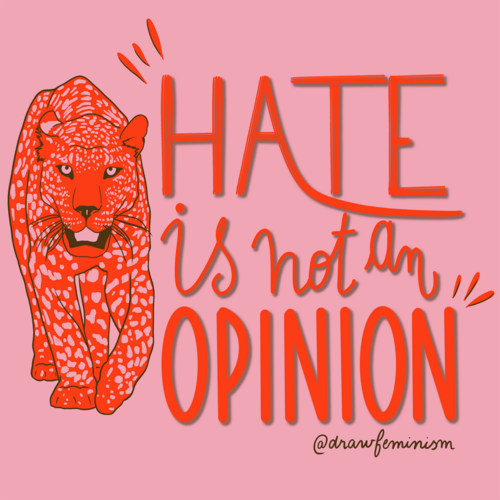 drawfeminism_illustration_sticker_Hate_Is_Not_An_Opinion_